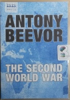 The Second World War written by Antony Beevor performed by Sean Barrett on MP3 CD (Unabridged)